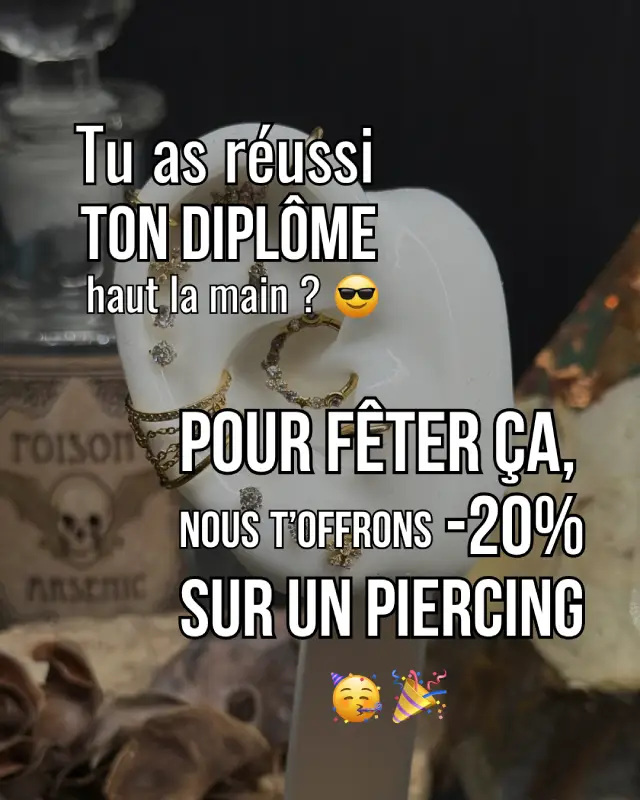 Offre spéciale pour les diplômés en 2026. -20% pour un piercing